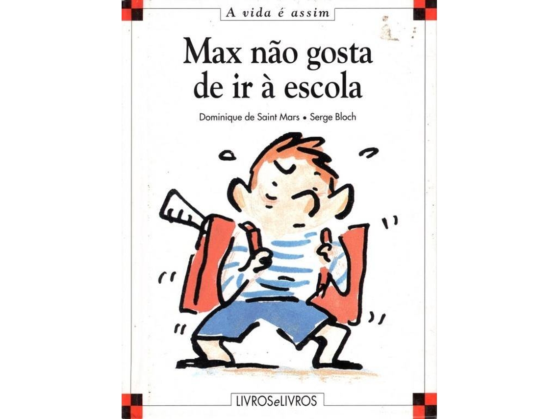 Livro Vida E Assim Max N O Gosta Ir Escol Portugu S Worten Pt