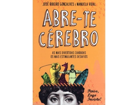 Livro Abre Te C Rebro Penso Logo Insisto De Manuela Vidal E Jos