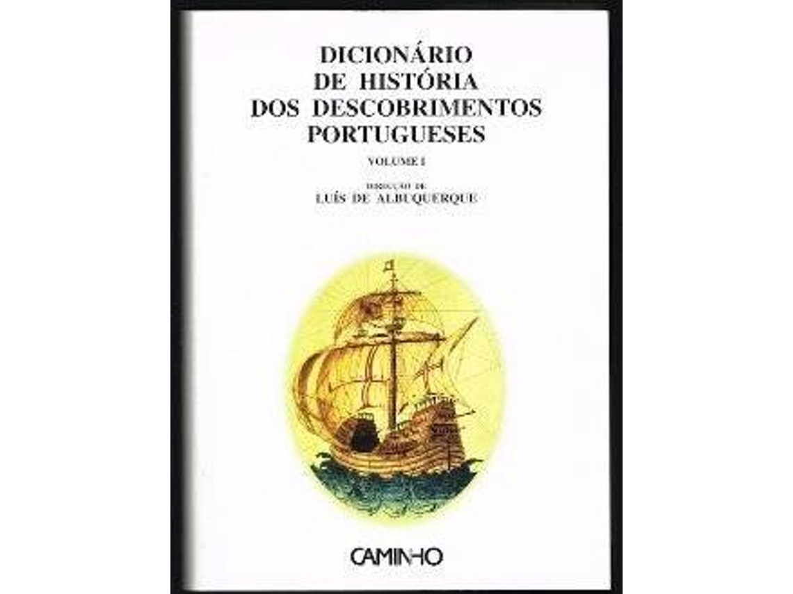 Livro Dicionário de História dos Descobrimentos Portugueses Vol I