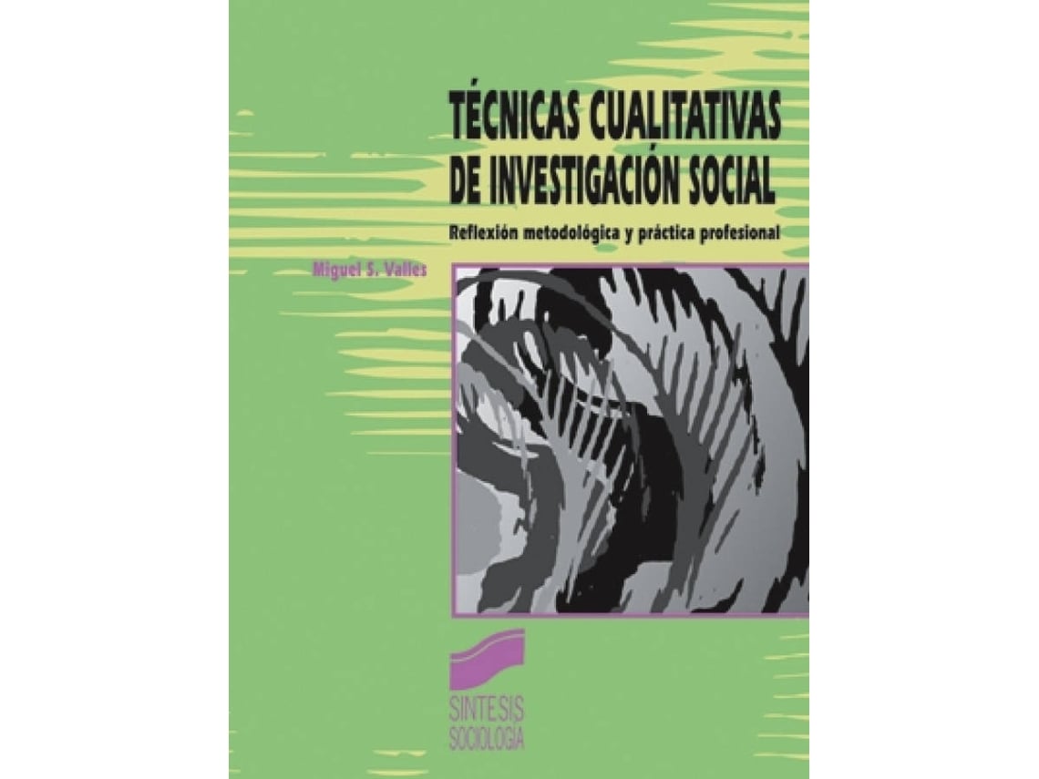 Livro Técnicas Cualitativas De Investigación Social de Miguel Valles