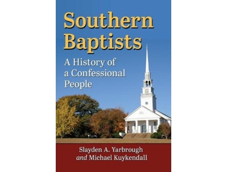 Livro southern baptists de slayden a. yarbrough,michael kuykendall (inglês)