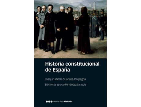 Livro Historia Constitucional De España de Joaquín Varela Suanzes-Carpegna (Espanhol)