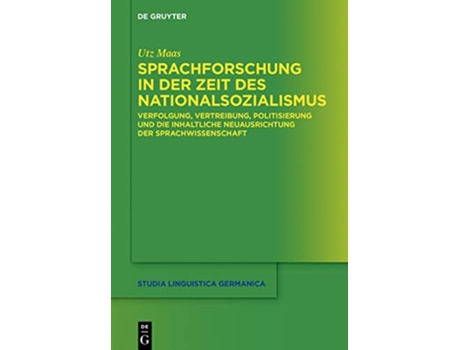 Livro Sprachforschung in der Zeit des Nationalsozialismus Studia Linguistica Germanica 124 German Edition de Utz Maas (Alemão - Capa Dura)