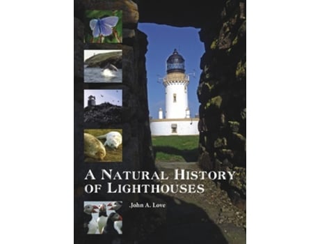 Livro A Natural History of Lighthouses de John A Love (Inglês)