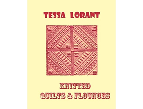 Livro Knitted Quilts Flounces White Knitting from the Victorian Era Heritage of Knitting de Tessa Lorant (Inglês)