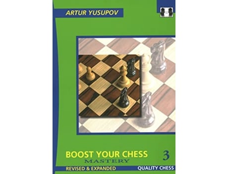 Livro Boost Your Chess 3 de Artur Yusupov (Inglês)