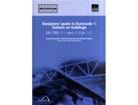 Livro designers' guide to eurocode 1: actions on buildings de haig gulvanessian cbe,paolo formichi,jean-armand calgaro,geoffrey j. harding (inglês)