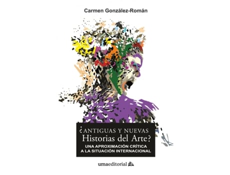 Livro ¿Antiguas Y Nuevas Historias Del Arte? de Carmen González Román (Espanhol)