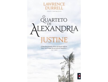 Livro : O Quarteto De Alexandria - Justine de Lawrence Durrell (Português)