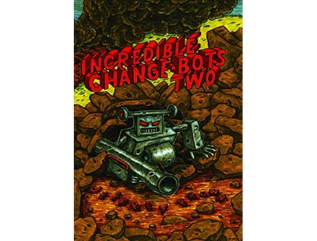 Livro Incredible ChangeBots Two de Jeffrey Brown (Inglês)