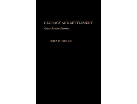 Livro Geology and Settlement de Dora P Crouch (Inglês - Capa Dura)