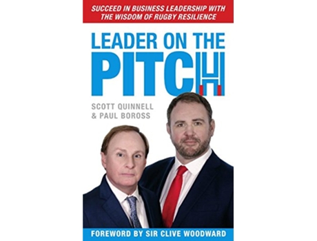 Livro Leader on the Pitch Succeed in Business Leadership with the Wisdom of Rugby Resilience de Scott Quinnell Paul Boross (Inglês)