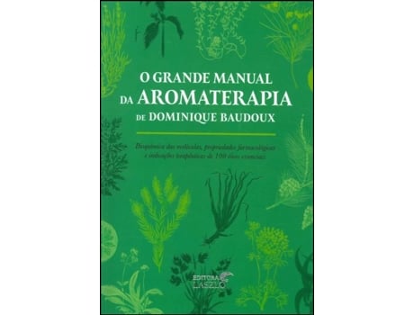 Livro O Grande Manual da Aromaterapia .