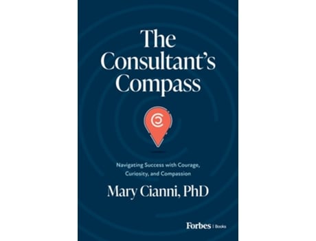 Livro The Consultants Compass de Mary Cianni (Inglês - Capa Dura)