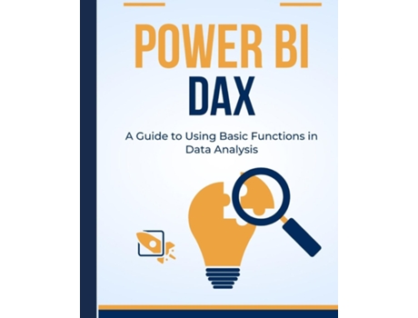 Livro Power BI DAX A Guide to Using Basic Functions in Data Analysis de Kiet Huynh (Inglês)