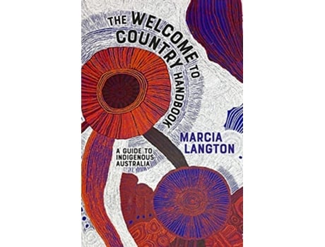 Livro Welcome to Country Handbook de Marcia Langton (Inglês)