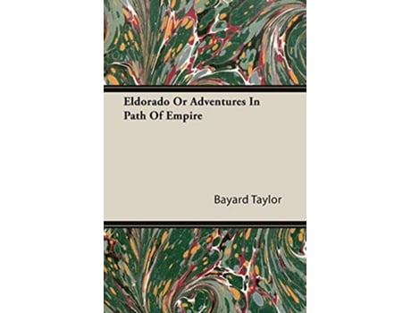 Livro Eldorado or Adventures in Path of Empire de Bayard Taylor (Inglês)