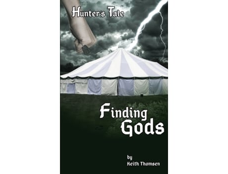 Livro Finding Gods (Hunter's Tale) Keith Thomsen (Inglês)