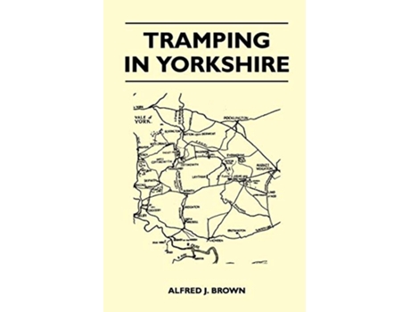 Livro Tramping in Yorkshire de Alfred J Brown (Inglês)