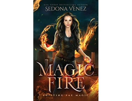 Livro Magic Fire Dragons of Shifting Fae Magic Romance de Sedona Venez (Inglês)