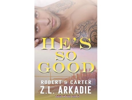 Livro Hes So Good Robert Carter Love in the USA de Z L Arkadie (Inglês)