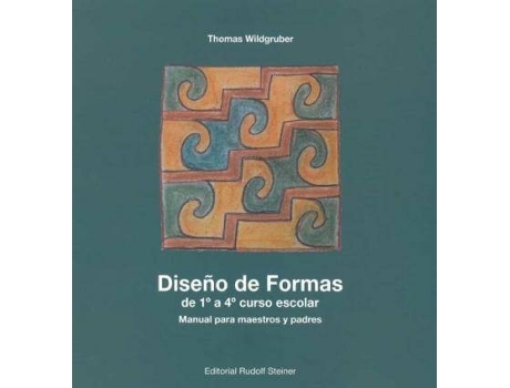 Livro Diseño de formas de 1 a 4 curso escolar : manual para maestros y padres de Thomas Wildgruber (Espanhol)