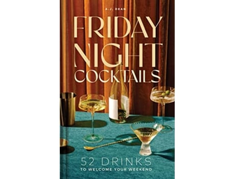 Livro Friday Night Cocktails de Aj Dean (Inglês - Capa Dura)