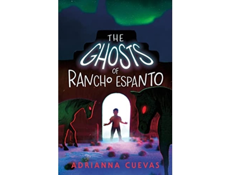 Livro Ghosts of Rancho Espanto de Adrianna Cuevas (Inglês - Capa Dura)