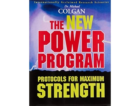 Livro The New Power Program New Protocols for Maximum Strength de Dr Michael Colgan PhD (Inglês)