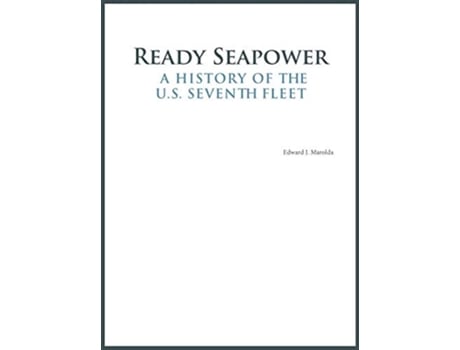 Livro Ready Seapower A History of the US Seventh Fleet de Edward J Marolda Naval History Heritage Command (Inglês)