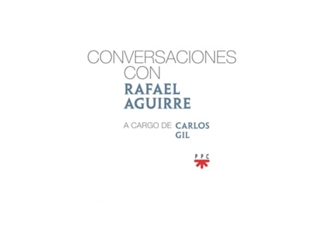 Livro Conversaciones Con Rafael Aguirre de Rafael Aguirre Monasterio (Espanhol)