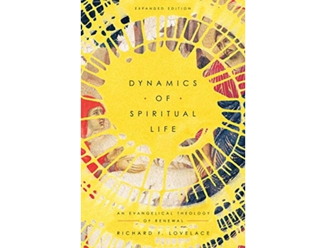 Livro dynamics of spiritual life - an evangelical theology of renewal de richard f. lovelace,timothy keller (inglês)