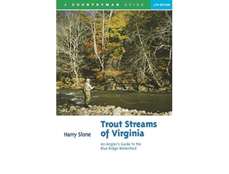 Livro Trout Streams of Virginia An Anglers Guide to the Blue Ridge Watershed de Harry Slone (Inglês)