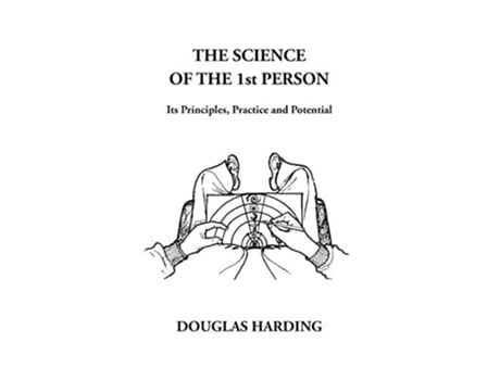 Livro The Science of the 1st Person Its Principles Practice and Potential de Douglas Edison Harding (Inglês)