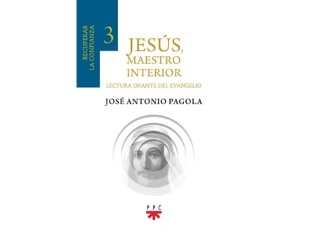 Livro Jesús, Maestro Interior 3.Recuperar La Confianza de José Antonio Pagola Elorza (Espanhol)