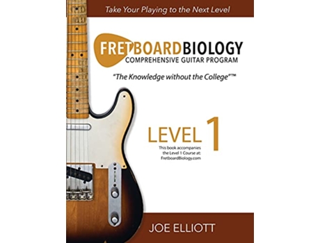 Livro Fretboard Biology Level 1 de Joe Elliott (Inglês)