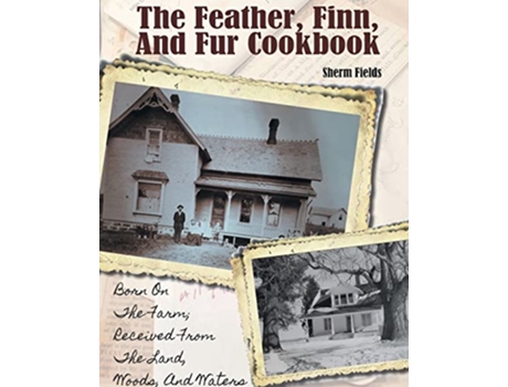 Livro The Feather Finn and Fur Cookbook de Sherm Fields (Inglês)