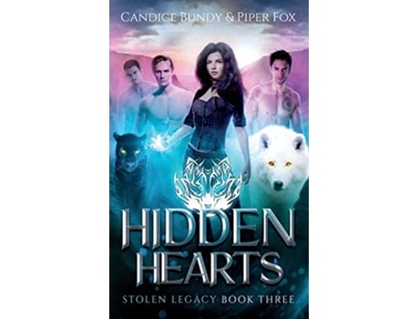 Livro Hidden Hearts A Why Choose Paranormal Romance Serial Stolen Legacy de Candice Bundy Piper Fox (Inglês)