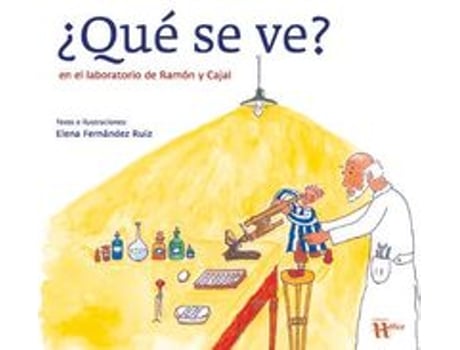 Livro ¿Qué Se Ve? En El Laboratorio De Ramón Y Cajal de Elena Fernández Ruiz (Espanhol)