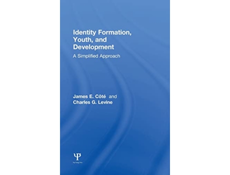 Livro Identity Formation Youth and Development A Simplified Approach de James E Cote Charles Levine (Inglês)