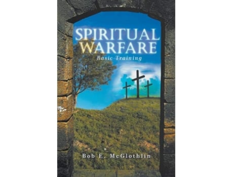 Livro Spiritual Warfare Basic Training de Bob E McGlothlin (Inglês)