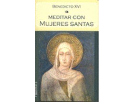 Livro Meditar Con Mujeres Santas de Joséh Ratzinger