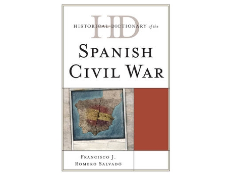 Livro historical dictionary of the spanish civil war de francisco j. romero salvado (inglês)