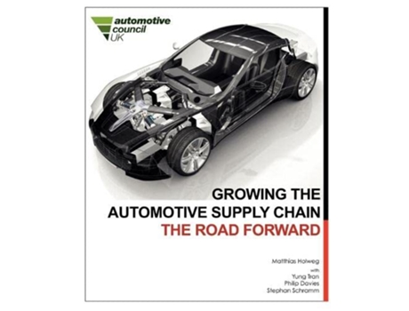 Livro Growing the Automotive Supply Chain The Road Forward de Matthias Holweg Ynug Tran Philip Davies (Inglês)