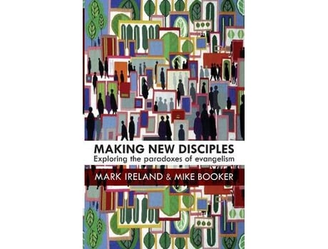 Livro making new disciples de mark ireland (inglês)