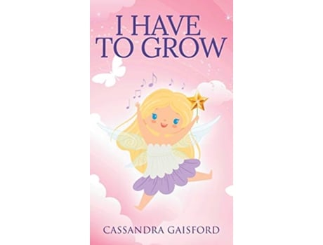 Livro I Have to Grow 2 Transformational Super Kids de Cassandra Gaisford (Inglês)