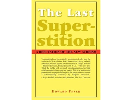 Livro the last superstition - a refutation of the new atheism de edward feser (inglês)