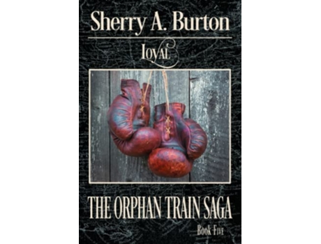 Livro Loyal The Journey Continues with Percivals Story The Orphan Train Saga de Sherry A Burton (Inglês)