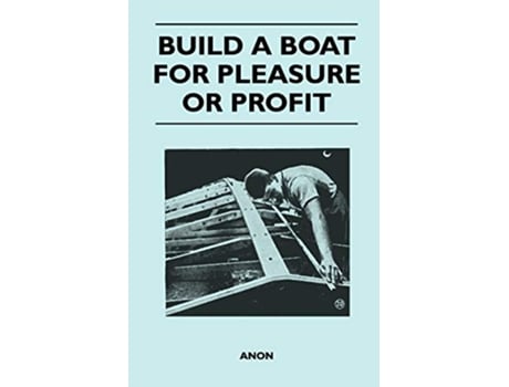 Livro Build a Boat for Pleasure or Profit de Anon (Inglês)