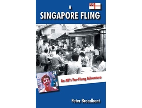 Livro A Singapore Fling An ABs FarFlung Adventure de Peter Broadbent (Inglês)